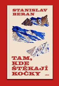 Tam, kde štěkají kočky - Stanislav Beran