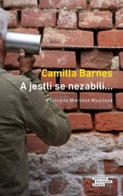 A jestli se nezabili… - Camilla Barnes 1
