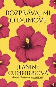 Rozprávaj mi o domove - Cumminsová Jeanine 1