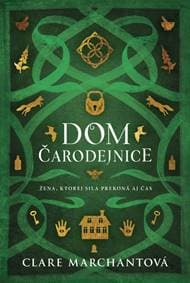 Dom čarodejnice - Marchant Clare