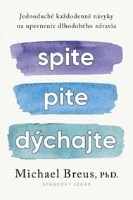 Spite,pite,dýchajte - Breus Michael