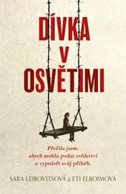 Dívka v Osvětimi - Sara Leibovitsová, Eti Elboimová 1