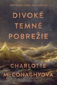 Divoké temné pobrežie - McConaghyová Charlotte