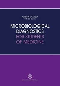 Microbiological Diagnostics for Students of Medicine - Adriána Liptáková