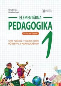 Elementárna pedagogika 1 - Mária Belešová, Mária Kožuchová