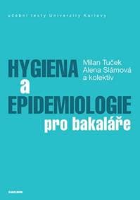 Hygiena a epidemiologie pro bakaláře - Milan Tuček, Alena Slámová