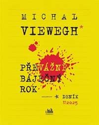 Převážně báječný rok - Michal Viewegh