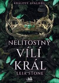Králové Avalieru Nelítostný vílí král - Leia Stone