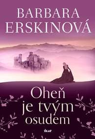 Oheň je tvým osudem - Erskinová Barbara