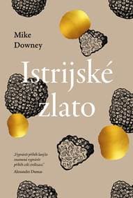 Istrijské zlato - Downey Mike