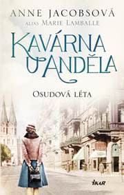 Kavárna U Anděla: Osudová léta - Jacobsová alias Lamballe Marie Anne