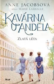 Kavárna U Anděla: Zlatá léta - Jacobsová alias Lamballe Marie Anne