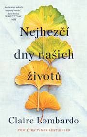 Nejhezčí dny našich životů - Claire Lombardo 1