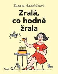 Zralá, co hodně žrala - Zuzana Hubeňáková 1