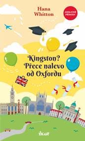 Kingston? Přece nalevo od Oxfordu - Hana Whitton 1