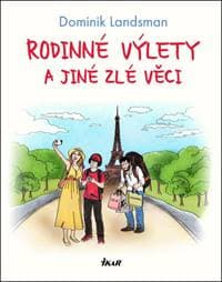 Rodinné výlety a jiné zlé věci - autor neuvedený
