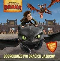 Ako si vycvičit draky - Jazdci z Berku - Dobrodružstvá dračích jazdcov - autor neuvedený