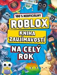 Roblox 100% neoficiálny - Kniha zaujímavostí na celý rok -