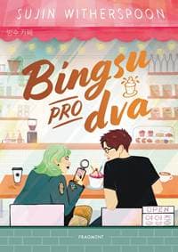 Bingsu pro dva - Sujin Witherspoon 1