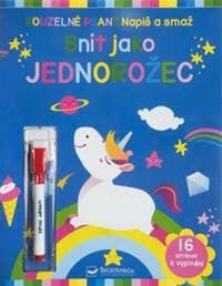 Napiš a smaž Snít jako jednorožec - autor neuvedený