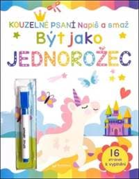 Napiš a smaž Být jako jednorožec - autor neuvedený 1