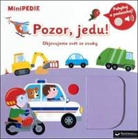 MiniPEDIE Pozor, jedu! - autor neuvedený 1