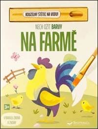 Nech ožít barvy Na farmě - autor neuvedený 1