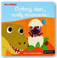 MiniPEDIE Dobrý den, malý dinosaure! - autor neuvedený