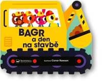 Bagr a den na stavbě - autor neuvedený 1