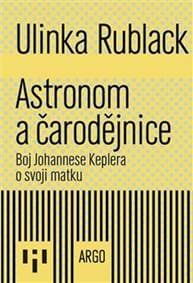 Astronom a čarodějnice - Ulinka Rublack 1