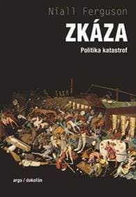 Zkáza - Politické aspekty katastrof - Ferguson Niall