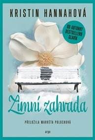 Zimní zahrada - Kristin Hannahová 1