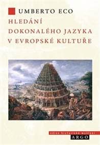 Hledání dokonalého jazyka v evropské kultuře - Umberto Eco 1