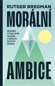 Morální ambice - Rutger Bregman 1