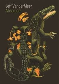 Absoluce - Jeff VanderMeer 1
