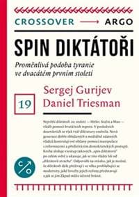 Spin diktátoři - Sergej Guriev, Daniel Treisman