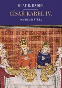 Císař Karel IV. - Olaf B. Rader 1