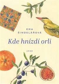 Kde hnízdí orli - Ema Šindelářová 1