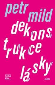 Dekonstrukce lásky - Petr Mild 1