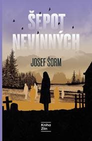 Šepot nevinných - Josef Šorm 1