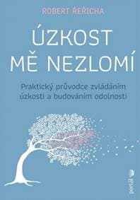 Úzkost mě nezlomí - Robert Řeřicha 1