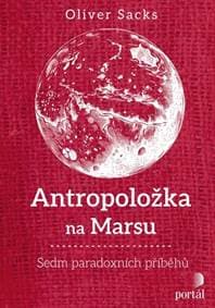 Antropoložka na Marsu - Oliver Sacks