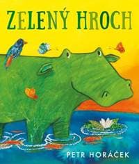 Zelený hroch - Petr Horáček 1