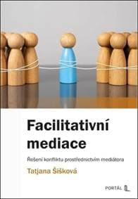 Facilitativní mediace - Tatjana Šišková 1