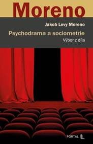 Psychodrama a sociometrie - Jakob Levy Moreno 1