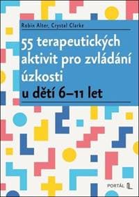 55 terapeutických aktivit pro zvládání úzkosti - Robin Alter 1