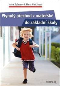 Plynulý přechod z mateřské do základní školy - Hana Splavcová, Hana Havlínová 1