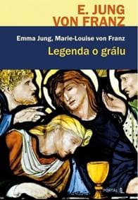 Legenda o grálu - Marie-Louise von Franz, Emma Jung