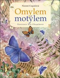 Omylem motýlem - Noemi Cupalová, Eva Chupíková 1