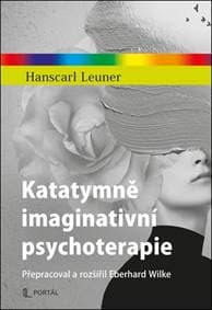 Katatymně imaginativní psychoterapie - Hanscarl Leuner, Eberhard Wilke 1